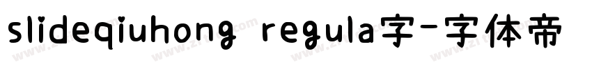 slideqiuhong regula字字体转换